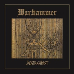 Warhammer - Deathchrist (Vinyl Lp) i gruppen VINYL / Metal/ Heavy metal hos Bengans Skivbutik AB (4224031)