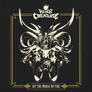 King Creature - Set The World On Fire i gruppen CD / Metal hos Bengans Skivbutik AB (4224082)