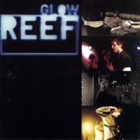 Reef - Glow i gruppen VINYL hos Bengans Skivbutik AB (4224321)