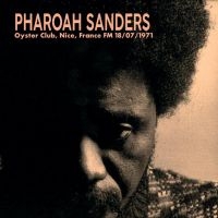 Sanders Pharaoh - Pharoah Sanders 1971-07-18 Oyster C i gruppen VINYL / Jazz hos Bengans Skivbutik AB (4224386)