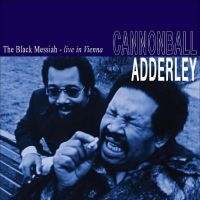 Cannonball Adderley - The Black Messiah Live In Vienna (N i gruppen -Start Jan R1 hos Bengans Skivbutik AB (4224387)