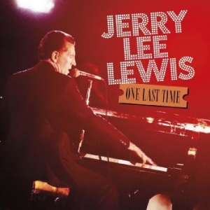 Lewis Jerry Lee - One Last Time i gruppen Musikk / Dual Disc / Metal hos Bengans Skivbutik AB (4224708)