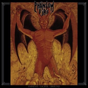 Phantom Fire - Eminente Lucifer Libertad (Vinyl Lp i gruppen VINYL / Metal/ Heavy metal hos Bengans Skivbutik AB (4224791)