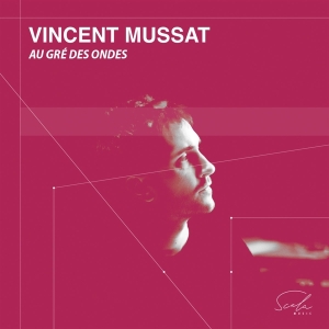 Vincent Mussat - Au Gre Des Ondes i gruppen CD / Klassisk,Annet hos Bengans Skivbutik AB (4224874)