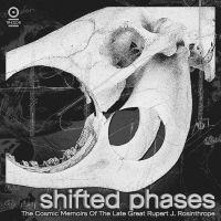 Shifted Phases - The Cosmic Memoirs - Of The Late Great Rupert J. Rosinth i gruppen VINYL / Pop-Rock hos Bengans Skivbutik AB (4225055)