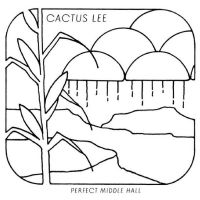 Cactus Lee - Perfect Middle Hall i gruppen VINYL / Pop-Rock hos Bengans Skivbutik AB (4225177)