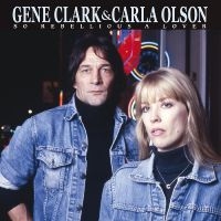 Clark Gene & Carla Olson - So Rebellious A Lover (Blue Vinyl) i gruppen VINYL / Svensk FolkeMusikkk,World Music hos Bengans Skivbutik AB (4225188)