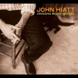 Hiatt John - Crossing Muddy Waters i gruppen VINYL / Blues,Pop-Rock hos Bengans Skivbutik AB (4225195)