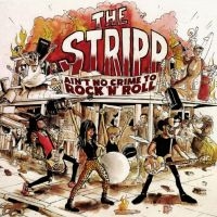 Stripp The - Ain?T No Crime To Rock N? Roll i gruppen CD / Pop-Rock hos Bengans Skivbutik AB (4225368)