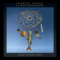 Truax Thomas With Budgie And Mothe - Dream Catching Songs i gruppen CD / Pop-Rock hos Bengans Skivbutik AB (4225387)