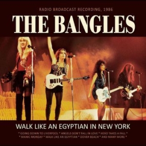 Bangles The - Walk Like An Egyptian In New York i gruppen CD / Pop-Rock hos Bengans Skivbutik AB (4225604)