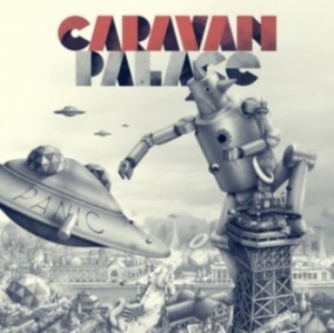 Caravan Palace - Panic (Digi Pack + Bonus Track i gruppen CD / Pop-Rock,Annet hos Bengans Skivbutik AB (4226527)