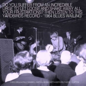 Yardbirds - 1964 Blues Wailing i gruppen CD hos Bengans Skivbutik AB (4226820)