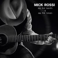 Rossi Mick - All The Saints And All The Souls i gruppen CD / Pop-Rock hos Bengans Skivbutik AB (4226864)