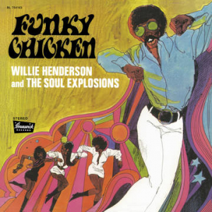 Henderson Willie & The Soul Explosions - Funky Chicken (Rsd) i gruppen VI TIPSER / Record Store Day / RSD2023 hos Bengans Skivbutik AB (4227907)