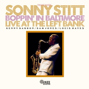 Stitt Sonny - Boppin' In Baltimore: Live At The Left Bank i gruppen VI TIPSER / Record Store Day / RSD2023 hos Bengans Skivbutik AB (4227952)