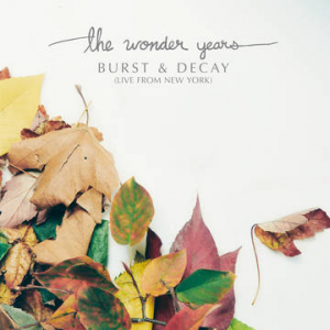 Wonder Years - Burst & Decay: Live From New York (Rsd) i gruppen VI TIPSER / Record Store Day / RSD2023 hos Bengans Skivbutik AB (4227974)