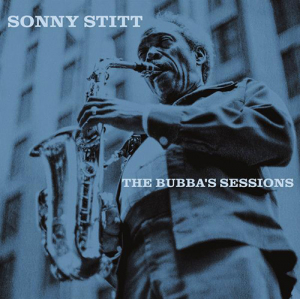 Sonny Stitt - Bubba's Sessions -Rsd-Rsd 23 i gruppen VI TIPSER / Record Store Day / RSD2023 hos Bengans Skivbutik AB (4228033)