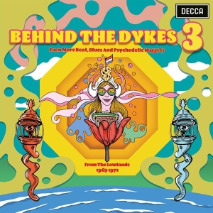 Various - Behind The Dykes 3 (Even More, Beat, Blues And Psychedelic Nuggets From The Lowlands 1965-1972) i gruppen VI TIPSER / Record Store Day / RSD2023 hos Bengans Skivbutik AB (4229420)