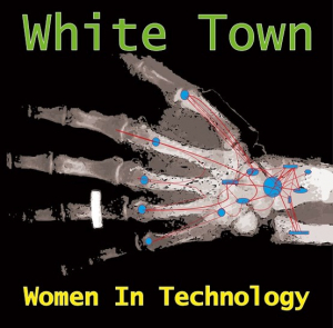 White Town - Women In Technology -Clr-180Gr/Insert/Ft i gruppen VI TIPSER / Record Store Day / RSD2023 hos Bengans Skivbutik AB (4229426)