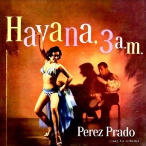 Prado Perez - Havana, 3 A.M. (Red Opaque Vinyl) i gruppen VI TIPSER / Record Store Day / RSD2023 hos Bengans Skivbutik AB (4229483)