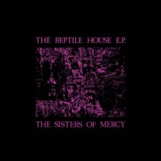 The Sisters Of Mercy - The Reptile House i gruppen VI TIPSER / Record Store Day / RSD2023 hos Bengans Skivbutik AB (4229632)