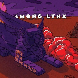 Among Lynx - Once In A Blue Moon i gruppen CD / Pop-Rock hos Bengans Skivbutik AB (4229839)