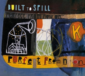 Built To Spill - Perfect From Now On i gruppen CD / Pop-Rock hos Bengans Skivbutik AB (4229899)