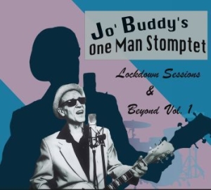 Jo' Buddy's One Man Stomptet - Lockdown Sessions & Beyond Vol. 1 i gruppen CD / Finsk Musikkk,Jazz hos Bengans Skivbutik AB (4230252)