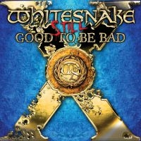 Whitesnake - Still... Good To Be Bad i gruppen VI TIPSER / Julegavetips Vinyl hos Bengans Skivbutik AB (4232161)