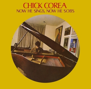 Chick Corea - Now He Sings, Now He Sobs i gruppen VI TIPSER / Mest Populære cd-klassiker hos Bengans Skivbutik AB (4233667)