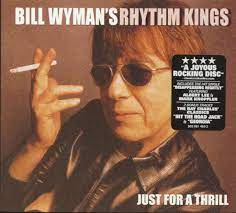 Bill Wyman Digi - Just For A Thrill i gruppen CD / Pop-Rock hos Bengans Skivbutik AB (4233863)