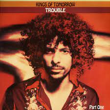 Kings Of Tomorrow  - Trouble i gruppen VINYL / Pop hos Bengans Skivbutik AB (4233948)