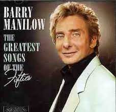 Barry Manilow - Greatest Songs Of The Fifties i gruppen CD / Best Of,Pop-Rock hos Bengans Skivbutik AB (4233953)