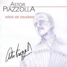 Astor Piazzolla  - Anos De Soledad i gruppen CD / Pop-Rock hos Bengans Skivbutik AB (4234035)