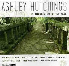 Ashley Hutchings  - If There´S No Other Way i gruppen CD / Pop-Rock hos Bengans Skivbutik AB (4234084)