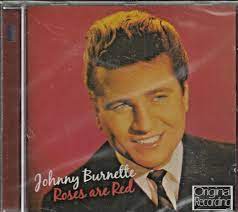 Johnny Burnette - Roses Are Red i gruppen CD / Pop-Rock hos Bengans Skivbutik AB (4234141)