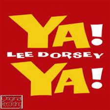 Lee Dorsey - Ya! Ya! i gruppen CD / Pop-Rock,RnB-Soul hos Bengans Skivbutik AB (4234144)