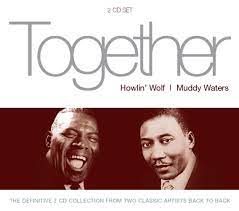 Howlin Wolf / Muddy Waters - Together i gruppen CD / Jazz/Blues hos Bengans Skivbutik AB (4234427)