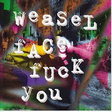 Weaselface - Fuck You i gruppen VI TIPSER / Julegavetips CD hos Bengans Skivbutik AB (4234941)