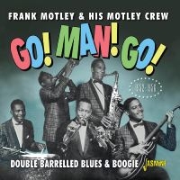 Motley Frank & His Motley Crew - Go! Man! Go! - Double Barrelled Blu i gruppen CD / Pop-Rock,RnB-Soul hos Bengans Skivbutik AB (4235987)