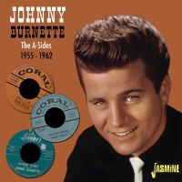 Burnette Johnny - The A-Sides ? 1955-1962 i gruppen CD / Pop-Rock hos Bengans Skivbutik AB (4235993)