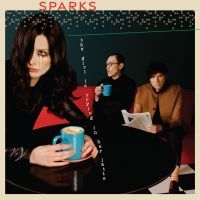 Sparks - The Girl Is Crying In Her Latte i gruppen CD / Pop-Rock hos Bengans Skivbutik AB (4236054)