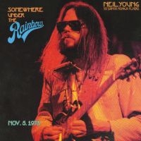 Neil Young With The Santa Moni - Somewhere Under The Rainbow 1973 i gruppen -Start Sell1 hos Bengans Skivbutik AB (4236114)