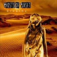 Ghosts Of Sunset - Breathe i gruppen CD / Metal,Pop-Rock hos Bengans Skivbutik AB (4236123)