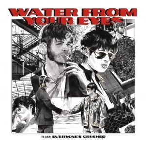 Water From Your Eyes - Everyone's Crushed i gruppen CD hos Bengans Skivbutik AB (4236133)