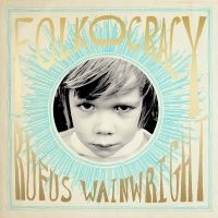 Rufus Wainwright - Folkocracy (2LP) i gruppen VINYL / Pop-Rock,Svensk FolkeMusikkk,World Music hos Bengans Skivbutik AB (4236911)