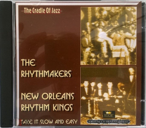 The Rhythmakers/New Orleans Rhythm Kings - Take It Slow And Easy i gruppen CD / Jazz/Blues hos Bengans Skivbutik AB (4237278)