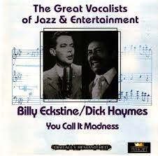 Billy Eckstine / Dick Haymes - You Call It Madness i gruppen CD / Jazz/Blues hos Bengans Skivbutik AB (4237281)