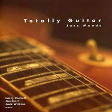 Totally Guitar-Jazz Moods - Coryell L-Hall J-Wilkins J Mfl i gruppen CD / Jazz,Pop-Rock hos Bengans Skivbutik AB (4237284)